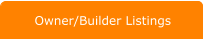 Owner/Builder Listings